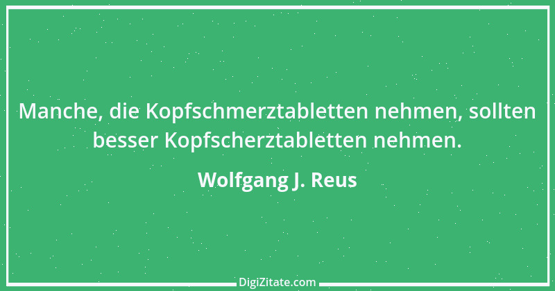 Zitat von Wolfgang J. Reus 1111