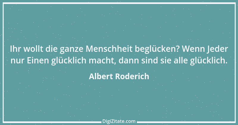 Zitat von Albert Roderich 5