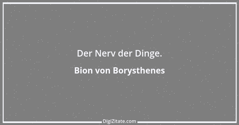 Zitat von Bion von Borysthenes 11