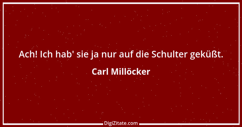 Zitat von Carl Millöcker 2