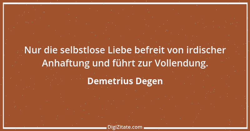 Zitat von Demetrius Degen 13