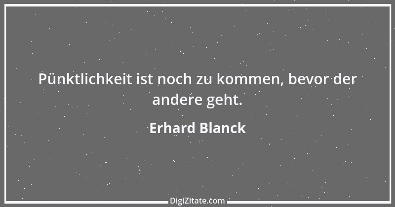 Zitat von Erhard Blanck 827