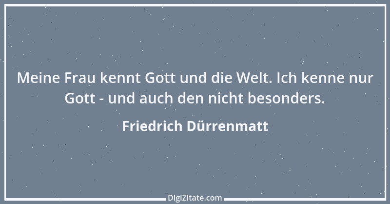 Zitat von Friedrich Dürrenmatt 35