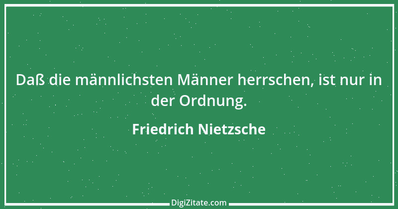 Zitat von Friedrich Nietzsche 1209