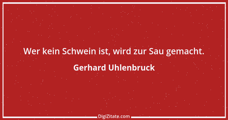 Zitat von Gerhard Uhlenbruck 92