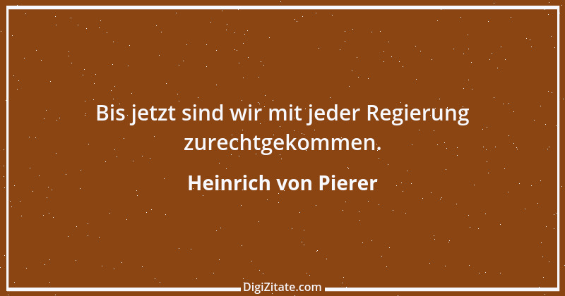 Zitat von Heinrich von Pierer 3