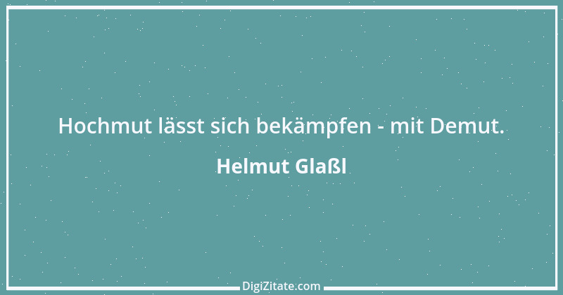 Zitat von Helmut Glaßl 224