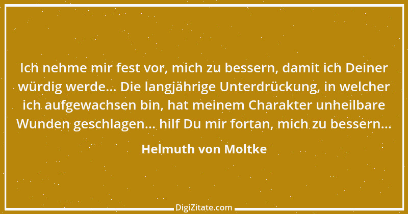 Zitat von Helmuth von Moltke 74