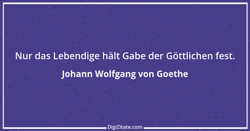 Zitat von Johann Wolfgang von Goethe 4272