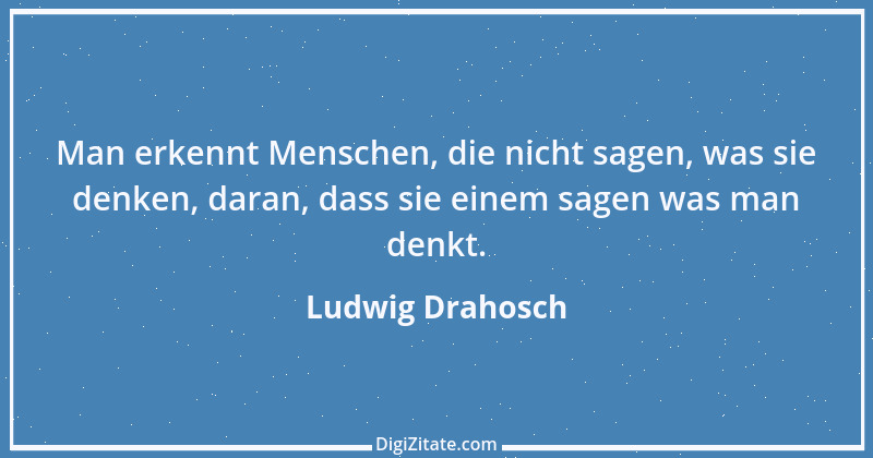 Zitat von Ludwig Drahosch 16