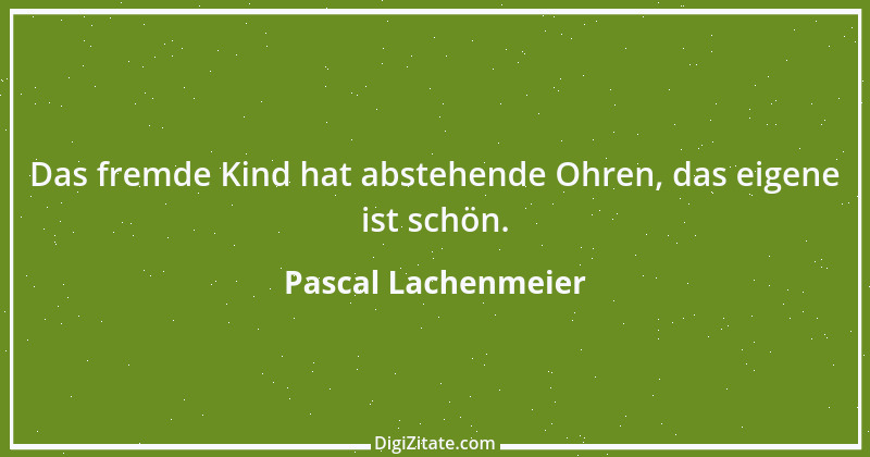 Zitat von Pascal Lachenmeier 60