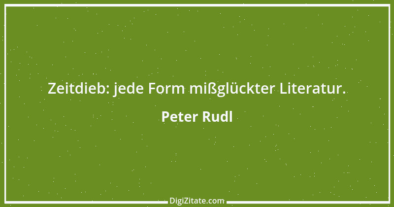 Zitat von Peter Rudl 546