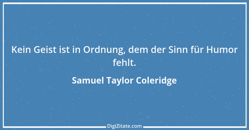 Zitat von Samuel Taylor Coleridge 25