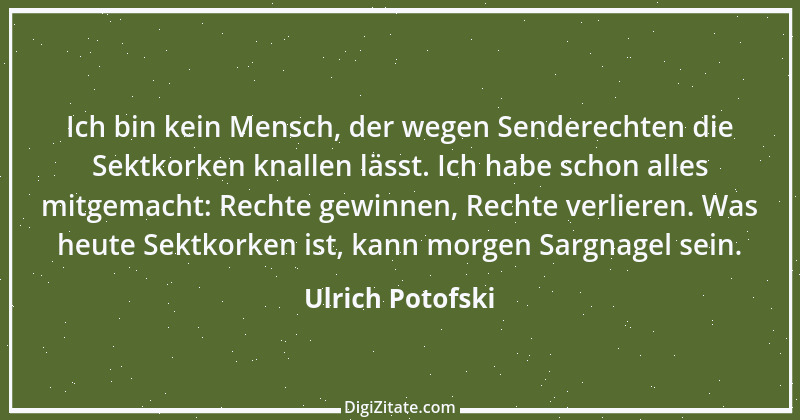 Zitat von Ulrich Potofski 3