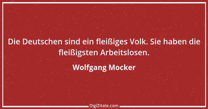 Zitat von Wolfgang Mocker 293