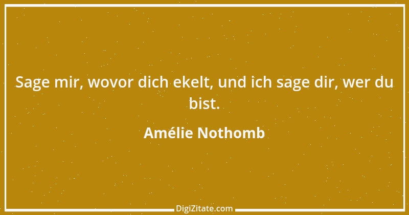 Zitat von Amélie Nothomb 1