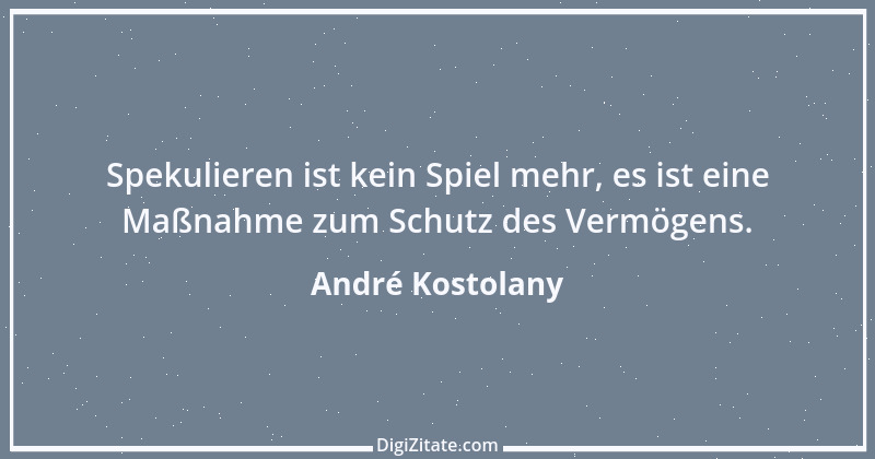 Zitat von André Kostolany 37