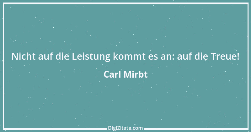 Zitat von Carl Mirbt 1