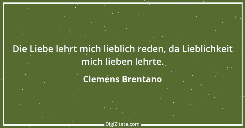 Zitat von Clemens Brentano 38