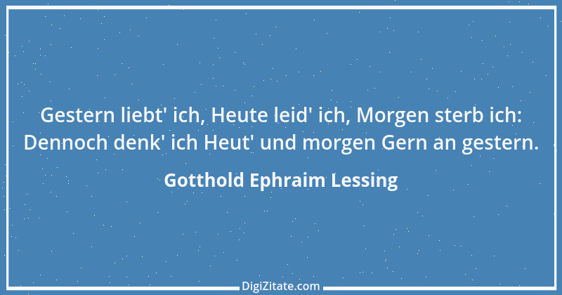 Zitat von Gotthold Ephraim Lessing 195