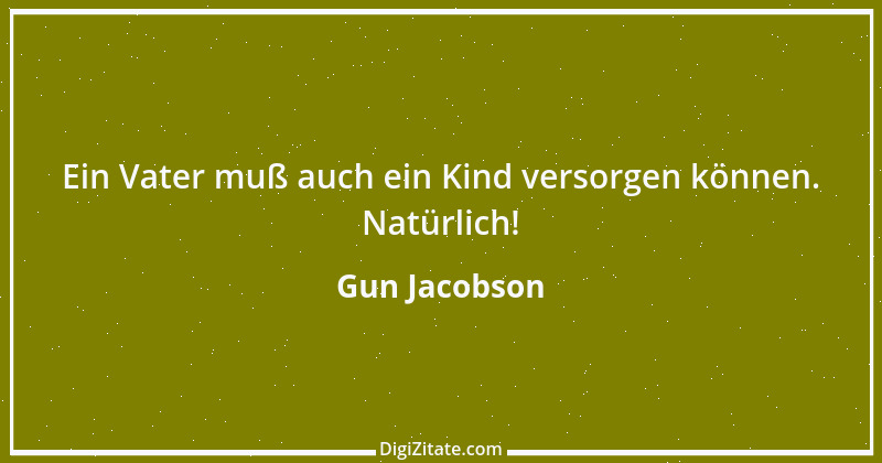 Zitat von Gun Jacobson 1