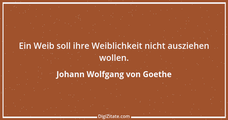 Zitat von Johann Wolfgang von Goethe 3273