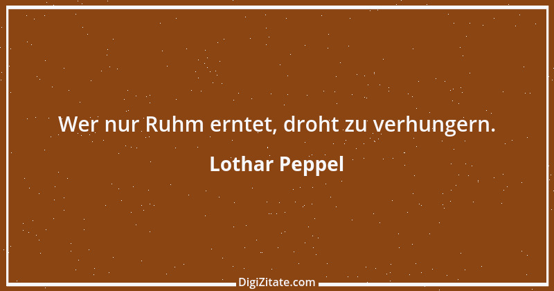 Zitat von Lothar Peppel 60