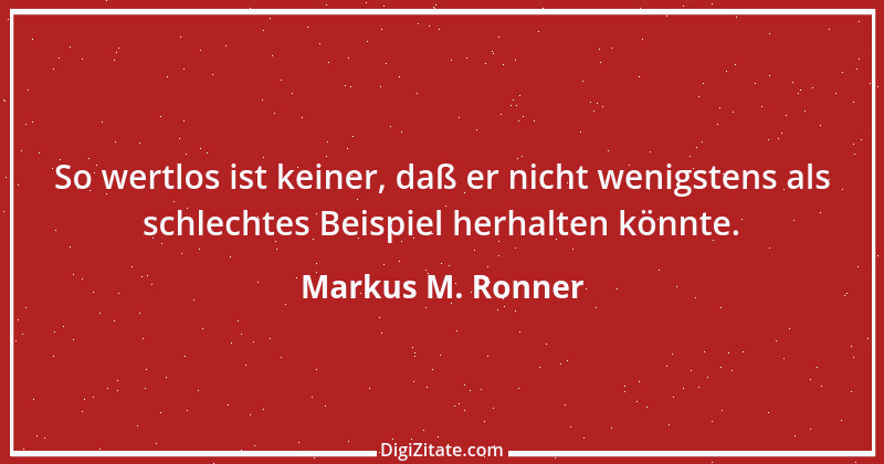 Zitat von Markus M. Ronner 189