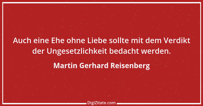 Zitat von Martin Gerhard Reisenberg 588