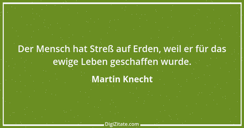 Zitat von Martin Knecht 17