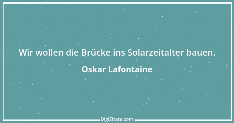 Zitat von Oskar Lafontaine 2