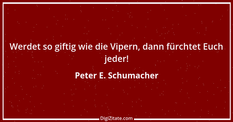 Zitat von Peter E. Schumacher 78