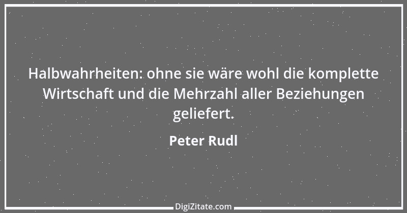 Zitat von Peter Rudl 547