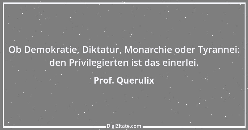 Zitat von Prof. Querulix 565