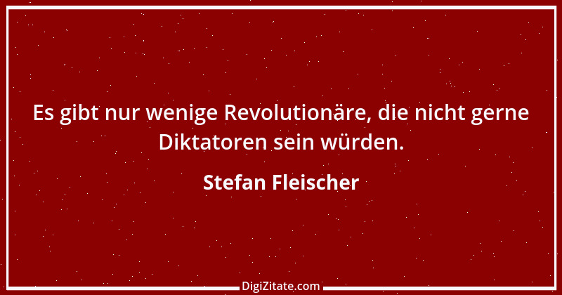 Zitat von Stefan Fleischer 227