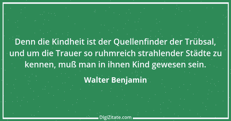 Zitat von Walter Benjamin 1