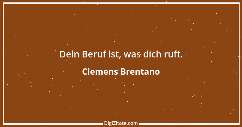 Zitat von Clemens Brentano 39