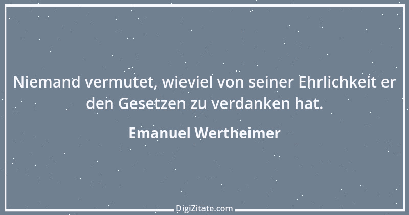 Zitat von Emanuel Wertheimer 349