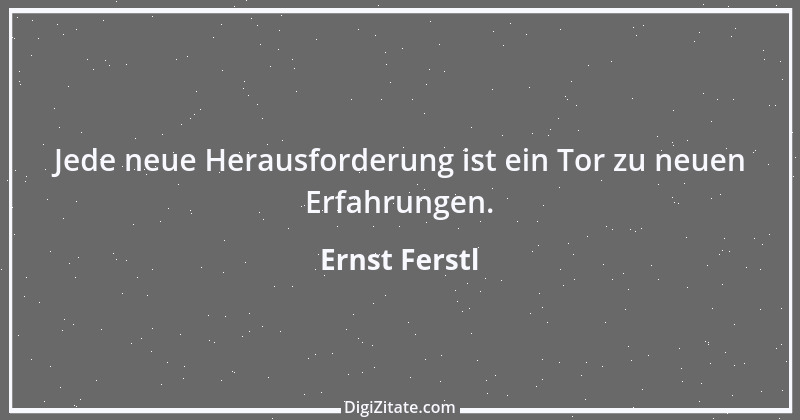 Zitat von Ernst Ferstl 715