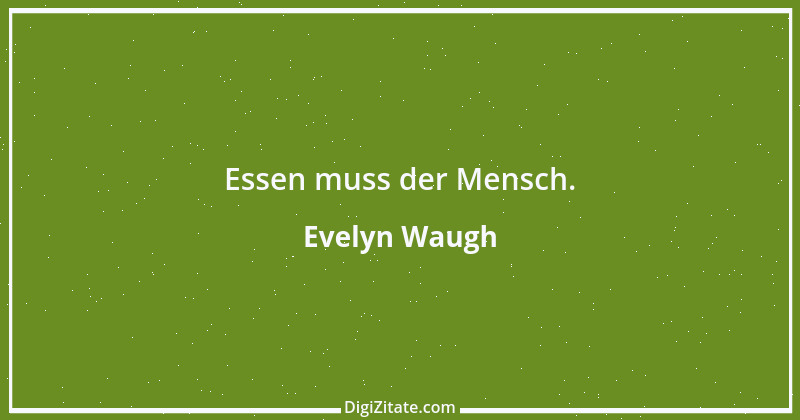 Zitat von Evelyn Waugh 4