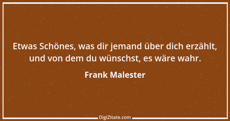 Zitat von Frank Malester 1