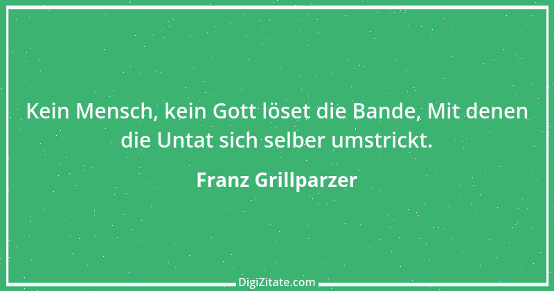 Zitat von Franz Grillparzer 120