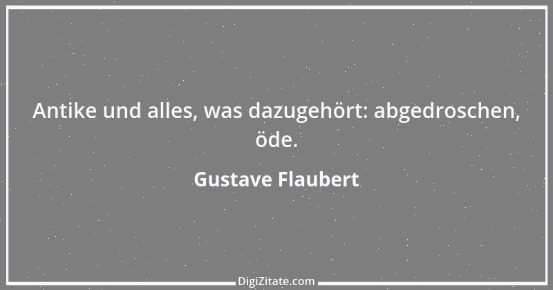 Zitat von Gustave Flaubert 117