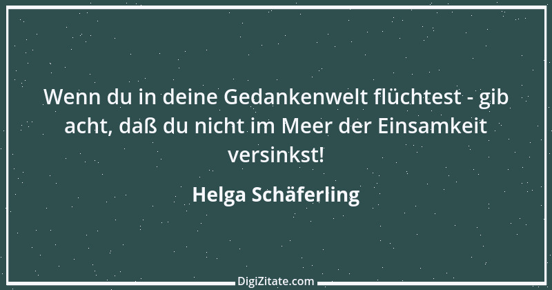 Zitat von Helga Schäferling 29