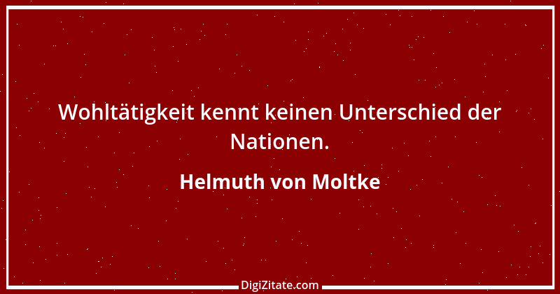 Zitat von Helmuth von Moltke 76