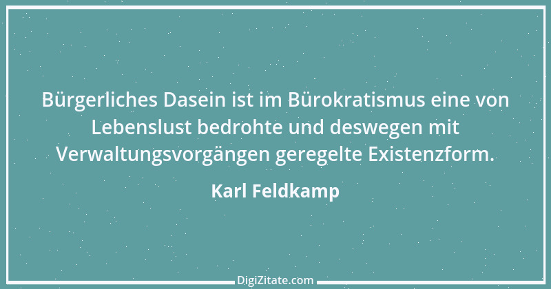 Zitat von Karl Feldkamp 35