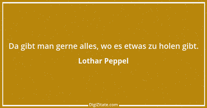 Zitat von Lothar Peppel 61