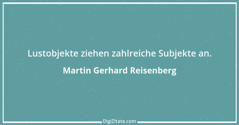 Zitat von Martin Gerhard Reisenberg 2589