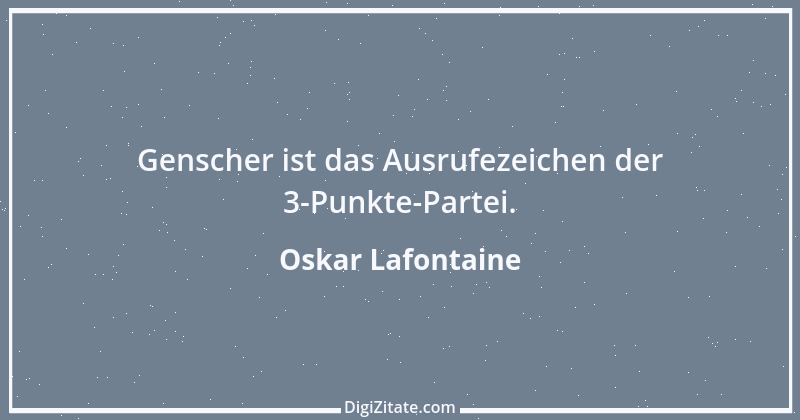 Zitat von Oskar Lafontaine 3