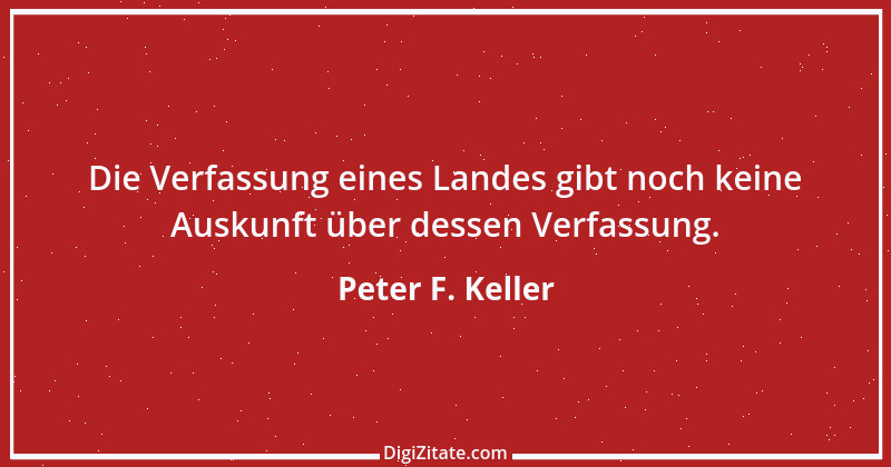 Zitat von Peter F. Keller 21